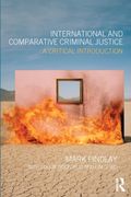 International And Comparative Criminal Justice: A Critical Introduction