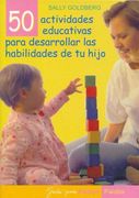50 Actividades Educativas Para Desarrollar las Habilidades de tu Hijo (in Spanish)