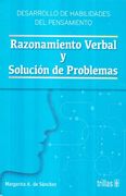 Desarrollo de Habilidades del Pensamiento Razonamiento Verbal y Solucion de Problemas