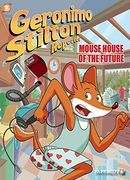 Geronimo Stilton Reporter #12: Mouse House of the Future (Geronimo Stilton Reporter Graphic Novels, 12) (en Inglés)