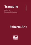 Tranquilo; Carta a Ricardo Güiraldes