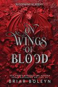 On Wings of Blood (Bloodwing Academy) (en Inglés)