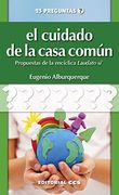 El cuidado de la casa común: Propuestas de la encíclica Laudato si' (25 preguntas)