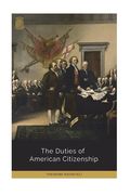 The Duties of American Citizenship (en Inglés)