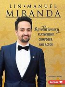 Lin-Manuel Miranda: Revolutionary Playwright, Composer, and Actor (Gateway Biographies) (en Inglés)