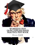 Workkeys Test (Ncrc) Applied Math Practice Test Book: Study Guide for Preparation for the Workkeys Exam (en Inglés)