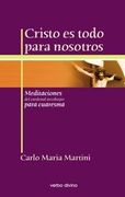 Cristo es todo para nosotros: Meditaciones del cardenal arzobispo para Cuaresma (Surcos)