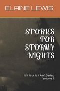 Stories for Stormy Nights: Is It Is or Is It Ain't (en Inglés)