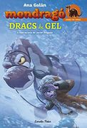 Mondragó 5. Dracs de Gel: Il·Lustracions de Javier Delgado (en Catalán)