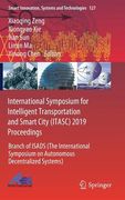 International Symposium for Intelligent Transportation and Smart City (Itasc) 2019 Proceedings: Branch of Isads (the International Symposium on Autono (en Inglés)