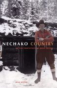 nechako country,in the footsteps of bert irvine