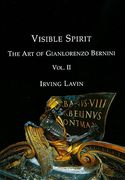 Visible Spirit: The Art of Gian Lorenzo Bernini, Volume II