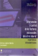 Intervención y Control de los Factores Psicosociales del Estrés Laboral. Experiencias Latinoamericanas