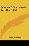 outlines of astronomy, part one (1902) (en Inglés)