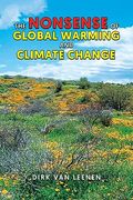 The Nonsense of Global Warming and Climate Change (en Inglés)