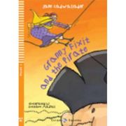 Granny Fixit and the Pirate. Per la Scuola Media. Con cd Audio (Young Readers)