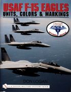 USAF F-15 Eagles: Units, Colors & Markings (en Inglés)