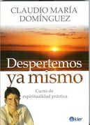 Despertemos ya Mismo. Curso de Espiritualidad Practica  (Kier