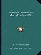 initiates and the people v3, may 1930 to june 1931 (en Inglés)