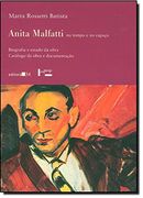 Anita Malfatti no Tempo e no Espaço. Biografia e Estudo da Obra - 2 Volumes (em Portuguese do Brasil) (en Portugués)