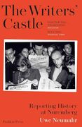 The Writers' Castle: Reporting History at Nuremberg (en Inglés)