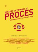 Miradas en Torno al Proces: Del Tablero Catalan a la Encrucijada Vasca