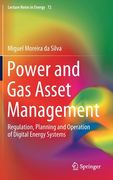 Power and Gas Asset Management: Regulation, Planning and Operation of Digital Energy Systems (en Inglés)