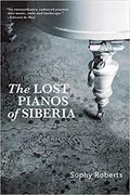 The Lost Pianos of Siberia (en Inglés)