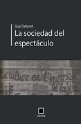 La Sociedad Del Espectáculo (spanish Edition)
