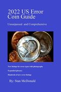 2022 US Error Coin Guide: Unsurpassed and Comprehensive (en Inglés)