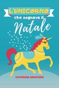 L'unicorno che sognava il Natale (en Italiano)