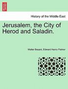 jerusalem, the city of herod and saladin.