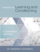 Primer on Learning and Conditioning: A Quantitative Approach (en Inglés)