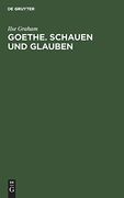 Goethe: Schauen und Glauben (en Alemán)