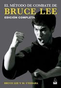 El Método de Combate de Bruce Lee: Edición Completa
