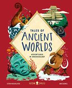 Tales of Ancient Worlds: Adventures in Archaeology 
