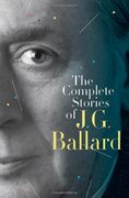 The Complete Stories of j. G. Ballard