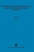implementing the environmental protection regime for the antarctic