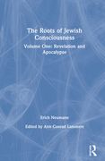 The Roots of Jewish Consciousness, Volume One: Revelation and Apocalypse (en Inglés)