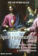 Figuras y Textos Eucarísticos: Una historia de veinte siglos de doctrina, de fe, de amor y de devoción al Santísimo Sacramento (Amigos de Orar)