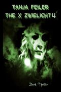 The X Zwielicht 4: Dark Thriller (in German)