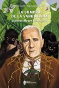 La Sombra de la Vanguardia: Hannes Meyer en México