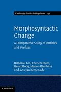 Morphosyntactic Change: A Comparative Study of Particles and Prefixes (Cambridge Studies in Linguistics) 