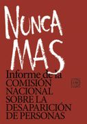 Nunca mas Informe de la Comision Nacional Sobre la Desaparicion de Personas
