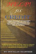 Help Fix Credit: Clean Credit Rating and Credit Repair Fix - Clean Up Credit Report On Your Own (en Inglés)