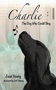 Charlie: The Dog Who Could Sing (en Inglés)