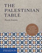 The Palestinian Table (Cucina) (en Inglés)