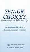 senior choices: remarriage or relationships: the pleasures and problems of romantic encounters over sixty