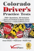 Colorado Driver'S Practice Tests: 700+ Questions, All-Inclusive Driver'S ed Handbook to Quickly Achieve Your Driver'S License or Learner'S Permit (Cheat Sheets + Digital Flashcards + Mobile App) (en Inglés)