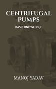 Centrifugal Pumps: Basic Knowledge (en Inglés)